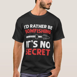 Camiseta Eu Preferencialmente de pescar Não é pesca secreta