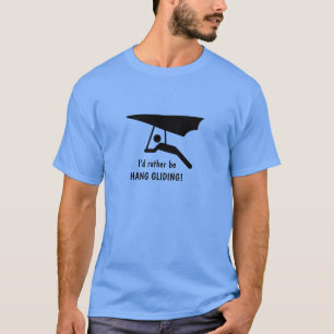 Camiseta Eu preferencialmente de ser o HANG GLIDING! Camise