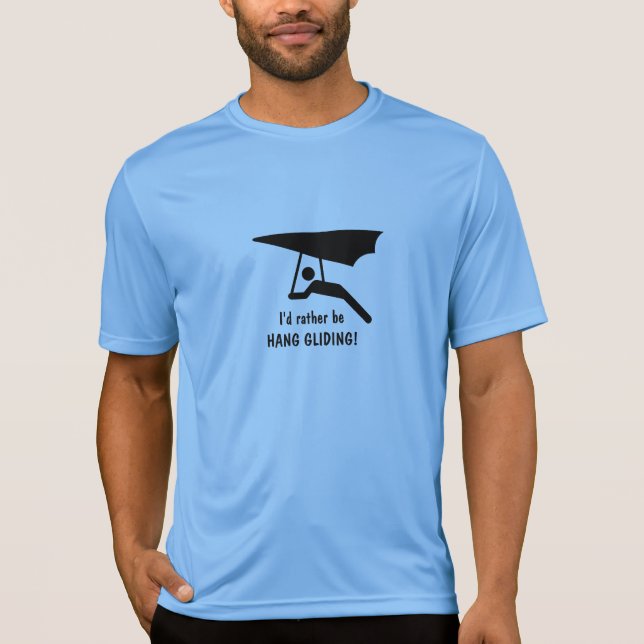 Camiseta Eu preferencialmente de ser o HANG GLIDING! Camise (Frente)