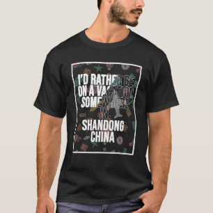 Camiseta Eu Preferencialmente de uma Festa em Shandong Chin