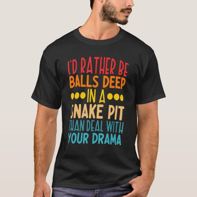 Camiseta Eu Preferencialmente Deep Em Um Poço De Cobra Do Q (Frente)