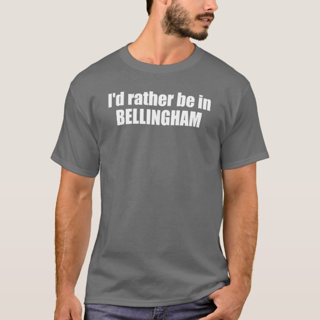 Camiseta Eu Preferencialmente Em Bellingham Washington (Frente)