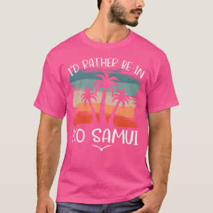 Camiseta Eu Preferencialmente Em Ko Samui Souvenir Vacation