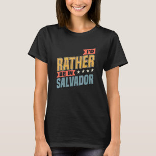 Camiseta Eu Preferencialmente Em Salvador