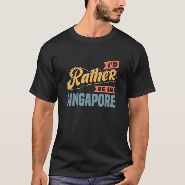 Camiseta Eu Preferencialmente Em Singapura (Frente)