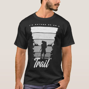 Camiseta Eu Preferencialmente Em Um Caminho De Roupa Hiker
