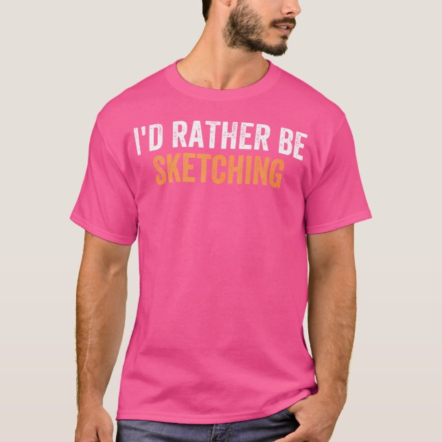 Camiseta Eu Preferencialmente Esboçar Atividades Favoritas  (Frente)