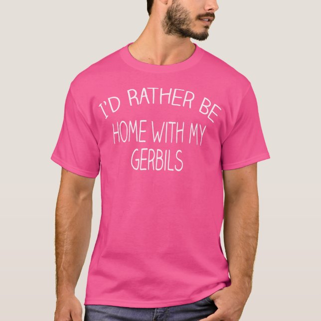 Camiseta Eu Preferencialmente Estar Em Casa Com Meu Gerbil (Frente)