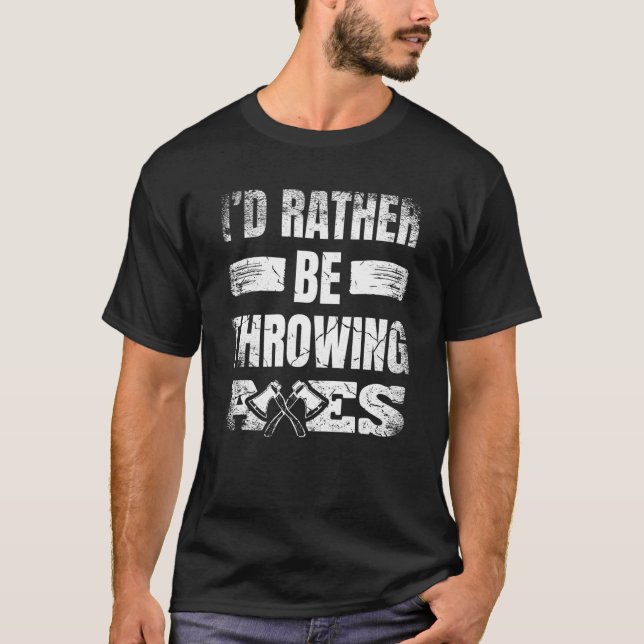 Camiseta Eu Preferencialmente Estar Jogando Axes Hatchet Th (Frente)