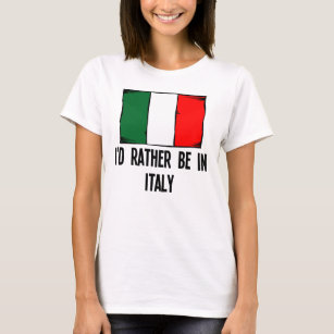 Camiseta Eu preferencialmente estaria em Italia