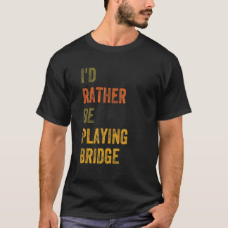 Camiseta Eu Preferencialmente Estaria Jogando Ponte