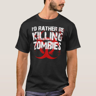 Camiseta eu preferencialmente estaria matando ZOMBIS