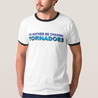 Camiseta Eu preferencialmente estaria perseguindo furacões