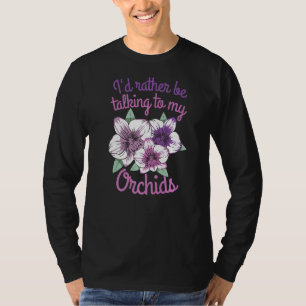 Camiseta Eu Preferencialmente Falando Com Minha Orquídea Or