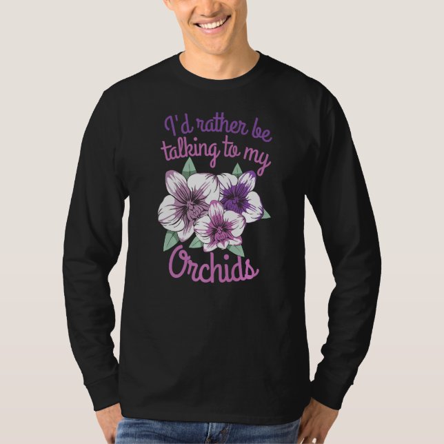 Camiseta Eu Preferencialmente Falando Com Minha Orquídea Or (Frente)
