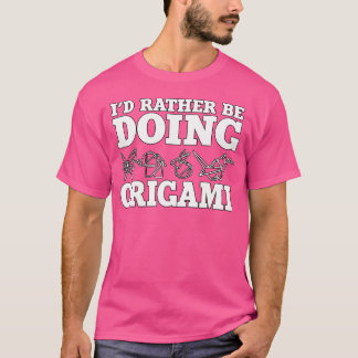 Camiseta Eu Preferencialmente Fazendo Animais Origami Dando