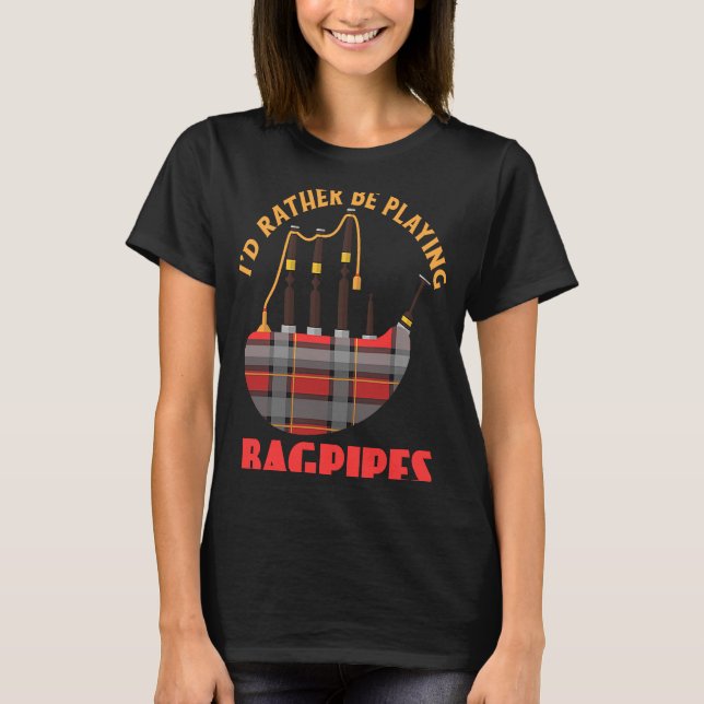 Camiseta Eu Preferencialmente Jogando Bagpipe Musico (Frente)