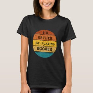 Camiseta Eu Preferencialmente Jogando Futebol Vintage Retro