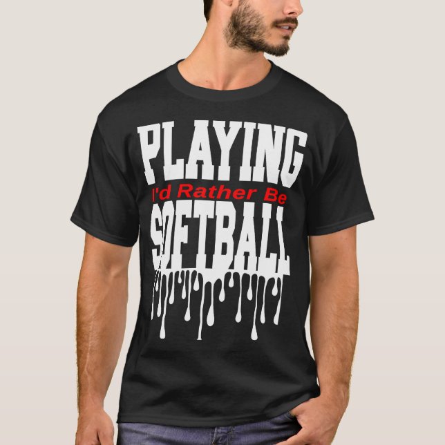 Camiseta Eu Preferencialmente Jogando Softball (Frente)