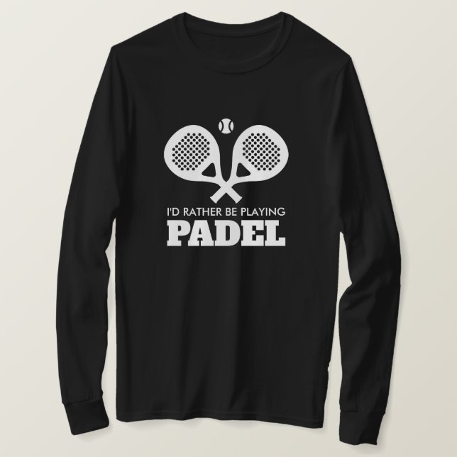 Camiseta Eu preferencialmente jogaria padel em raquete cruz (Frente do Design)
