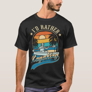 Camiseta Eu preferencialmente Kayak Kayaker