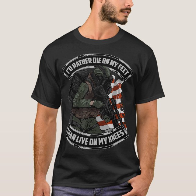 Camiseta Eu Preferencialmente Morreria Em Meus Pés Do Que V (Frente)
