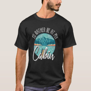 Camiseta Eu Preferencialmente Na Minha Montanha Cabina, Ao 
