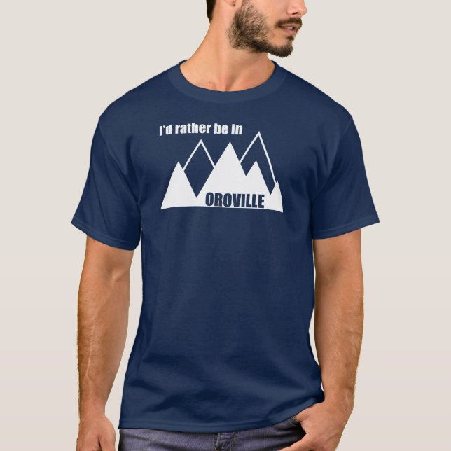 Camiseta Eu Preferencialmente Na Montanha De Oroville Calif (Frente)