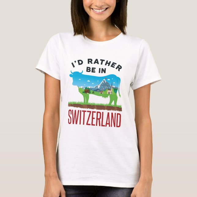 Camiseta Eu Preferencialmente na Suiça dos Alpes suíços de  (Frente)