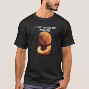 Camiseta Eu Preferencialmente Né Em Marte Para O Planeta Ve