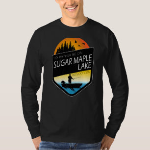 Camiseta Eu Preferencialmente No Sugar Maple Lake Wisconsin