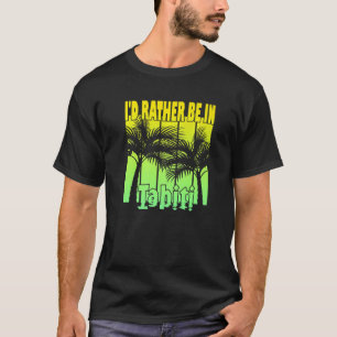 Camiseta Eu Preferencialmente no Taiti