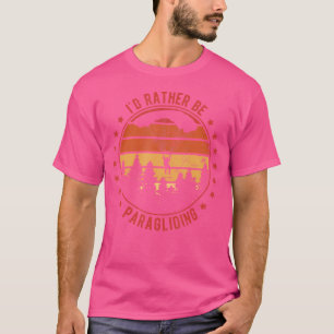 Camiseta Eu Preferencialmente Parapente Parapente Paraqueda