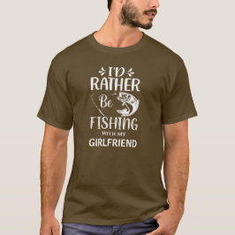Camiseta Eu Preferencialmente pescando com a minha Namorada