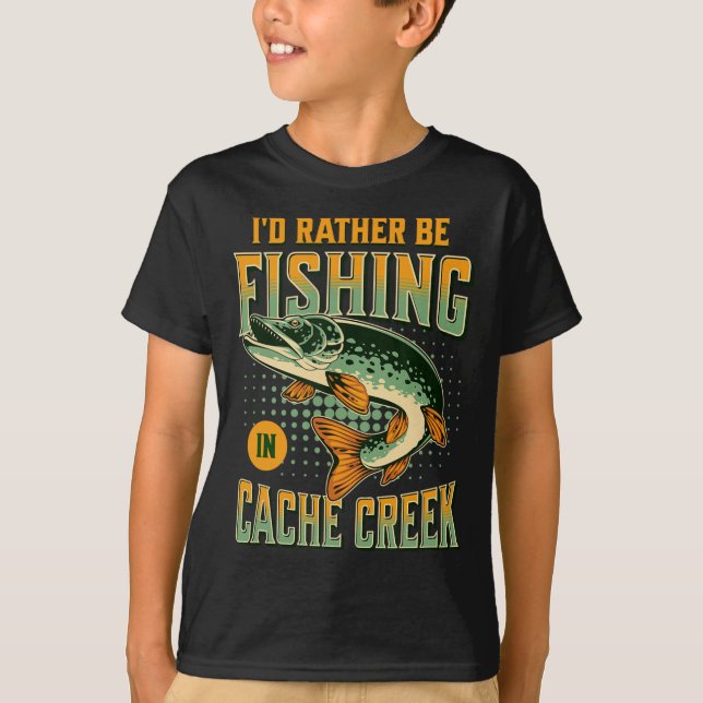 Camiseta Eu Preferencialmente Pescar Em Cache Creek (Frente)
