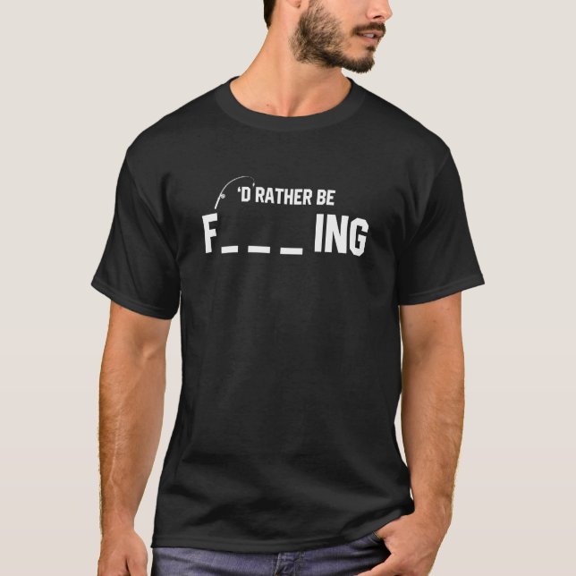 Camiseta Eu Preferencialmente Pescar - Engraçado Presente D (Frente)