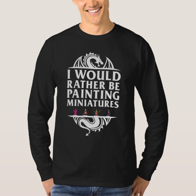 Camiseta Eu Preferencialmente pintando Miniaturas Tabletop  (Frente)