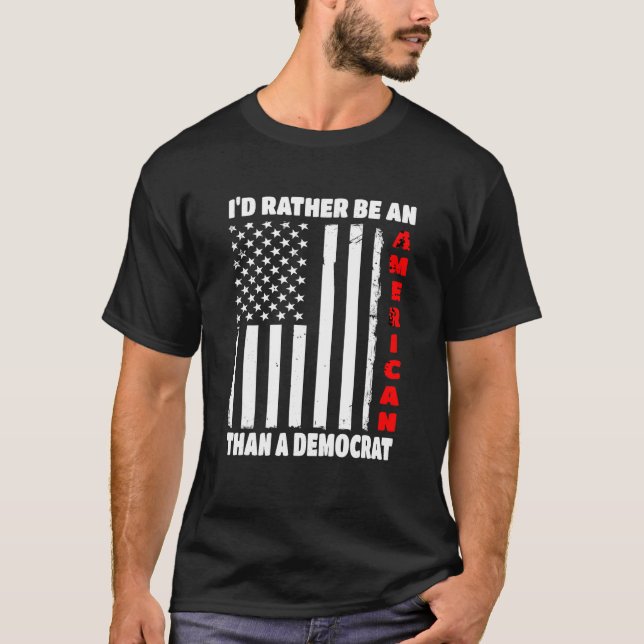 Camiseta Eu Preferencialmente ser americano do que democrat (Frente)