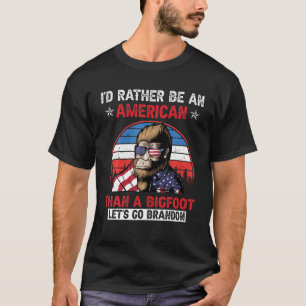 Camiseta Eu Preferencialmente Ser Americano Do Que Um Pé Gr