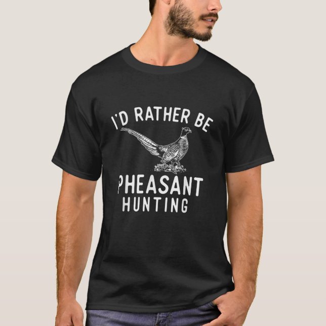 Camiseta Eu Preferencialmente Ser Faisão Caçando Fumaça Fum (Frente)