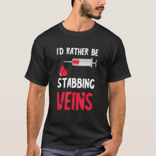 Camiseta Eu Preferencialmente Ser Flebotomista Enfermando S