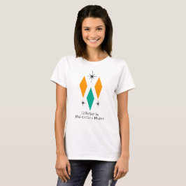 Camiseta Eu Preferencialmente Ser Meio século Moderno, Diam