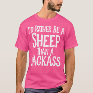 Camiseta Eu Preferencialmente Ser Uma Ovelha Que Um Idiota
