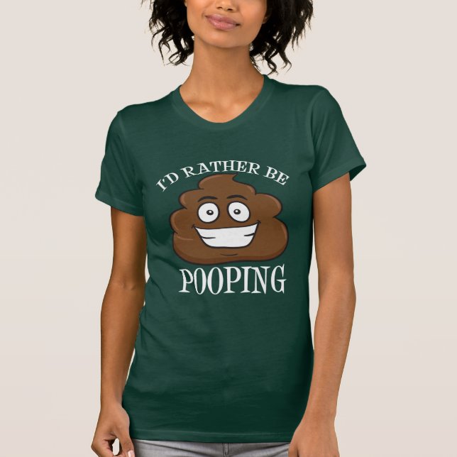 Camiseta Eu preferencialmente seria Pooping (Frente)