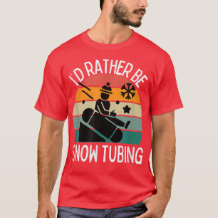 Camiseta Eu Preferencialmente Snow Tubing Tubing Lovers