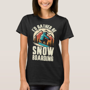 Camiseta Eu Preferencialmente Snowboard Adventure Win