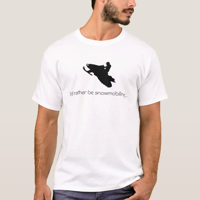 Camiseta Eu preferencialmente snowmobiling… o t-shirt (Frente)