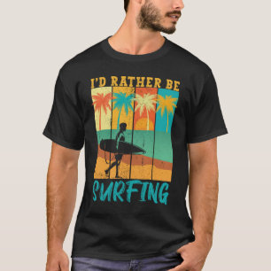 Camiseta Eu Preferencialmente Surfar Vintage Surfer Surf Be