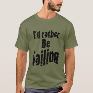 Camiseta Eu preferencialmente velejando