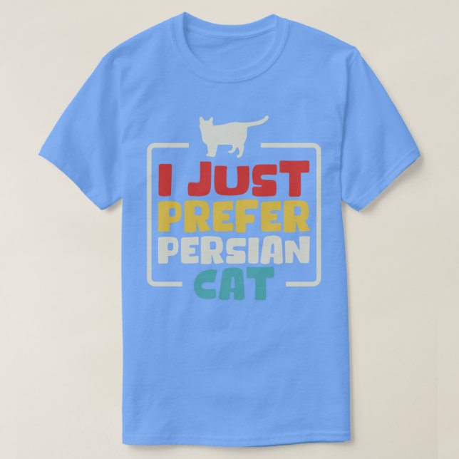 Camiseta Eu Preferi Apenas Gato Persa (Frente do Design)